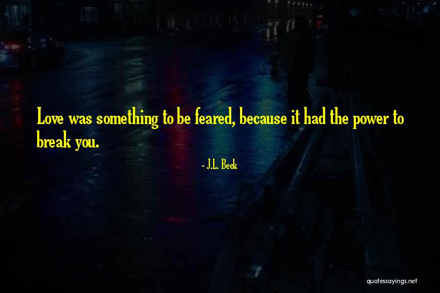 Muntzing Sattele Quotes By J.L. Beck