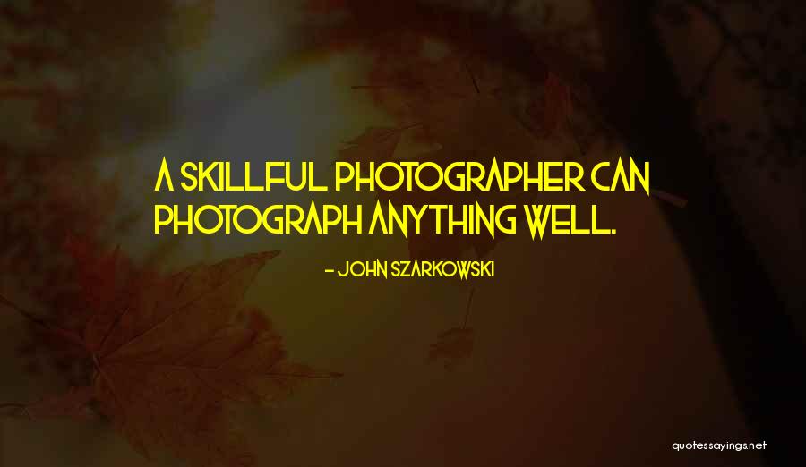 Munzon Quotes By John Szarkowski Munzon Quotes By John Szarkowski
