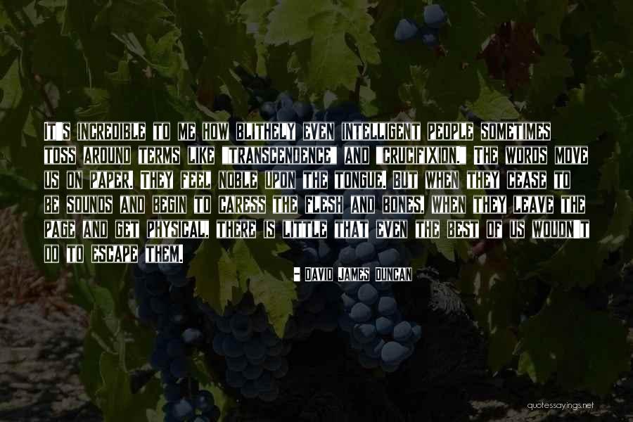 Muoi Anh Quotes By David James Duncan Muoi Anh Quotes By David James Duncan