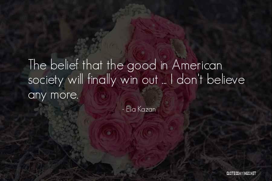 Muoio Coat Quotes By Elia Kazan Muoio Coat Quotes By Elia Kazan