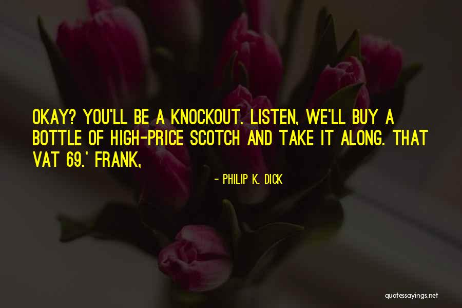 Muore Maradona Quotes By Philip K. Dick Muore Maradona Quotes By Philip K. Dick