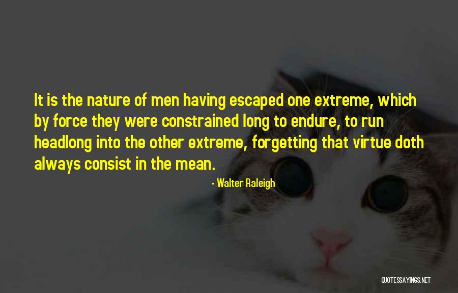 Muoversi Quotes By Walter Raleigh Muoversi Quotes By Walter Raleigh