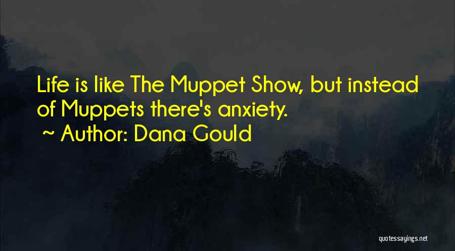 Muppets Show Quotes By Dana Gould