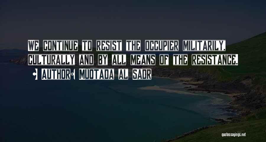 Muqtada Al Sadr Quotes 1184299