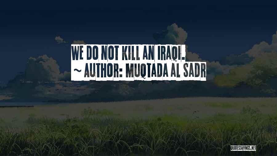 Muqtada Al Sadr Quotes 2266871