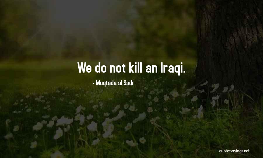 Muqtada Quotes By Muqtada Al Sadr Muqtada Quotes By Muqtada Al Sadr