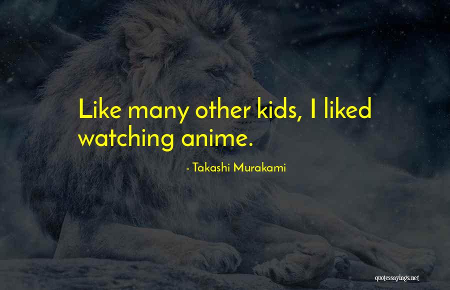 Murakami Quotes By Takashi Murakami