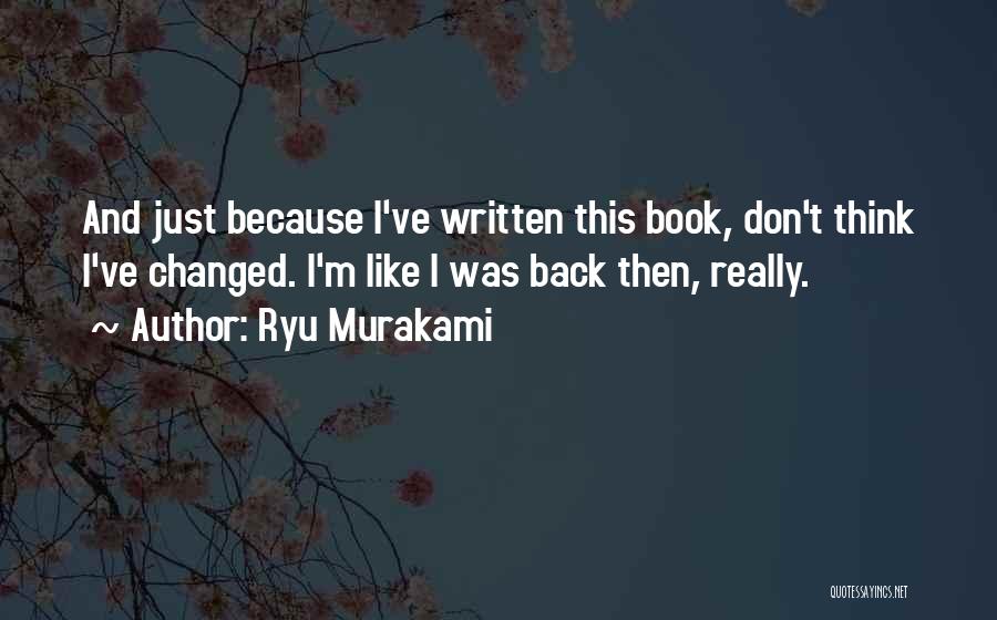 Murakami Ryu Quotes By Ryu Murakami