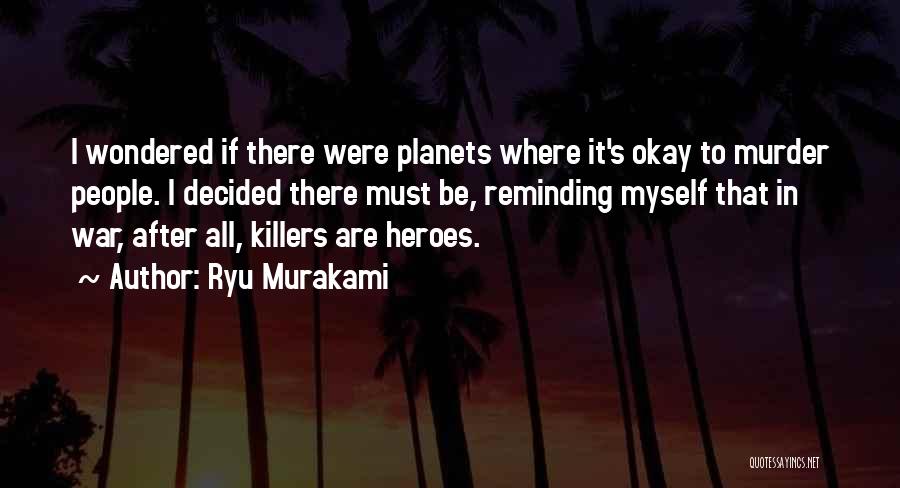 Murakami Ryu Quotes By Ryu Murakami