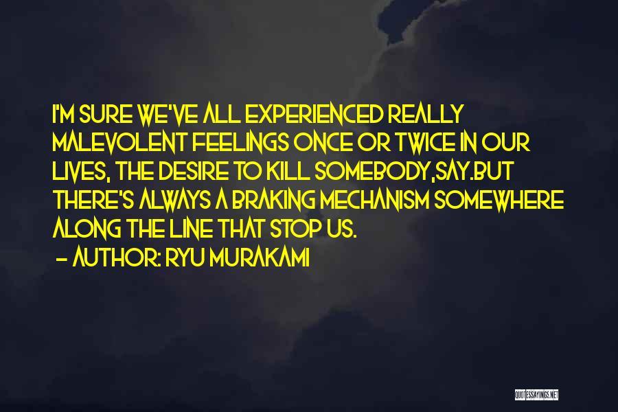 Murakami Ryu Quotes By Ryu Murakami