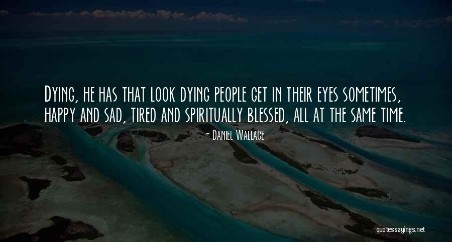Murallas Lilly Goodman Quotes By Daniel Wallace Murallas Lilly Goodman Quotes By Daniel Wallace