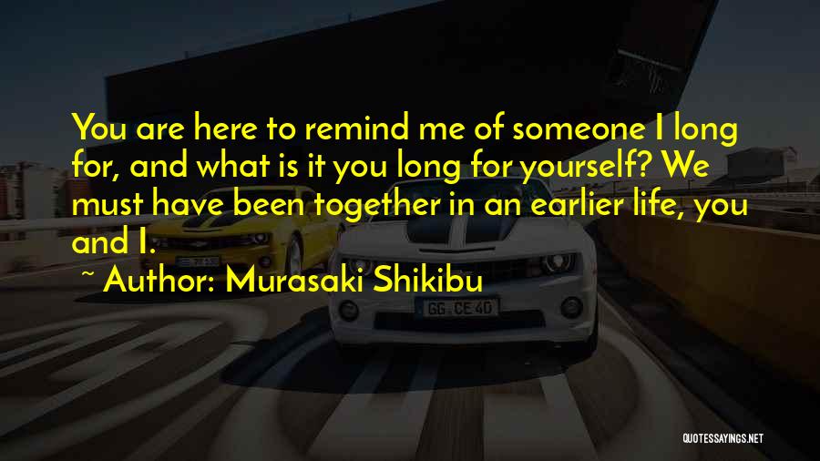 Murasaki Shikibu Quotes 1294923