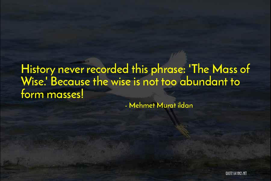 Murat Ildan Quotes By Mehmet Murat Ildan