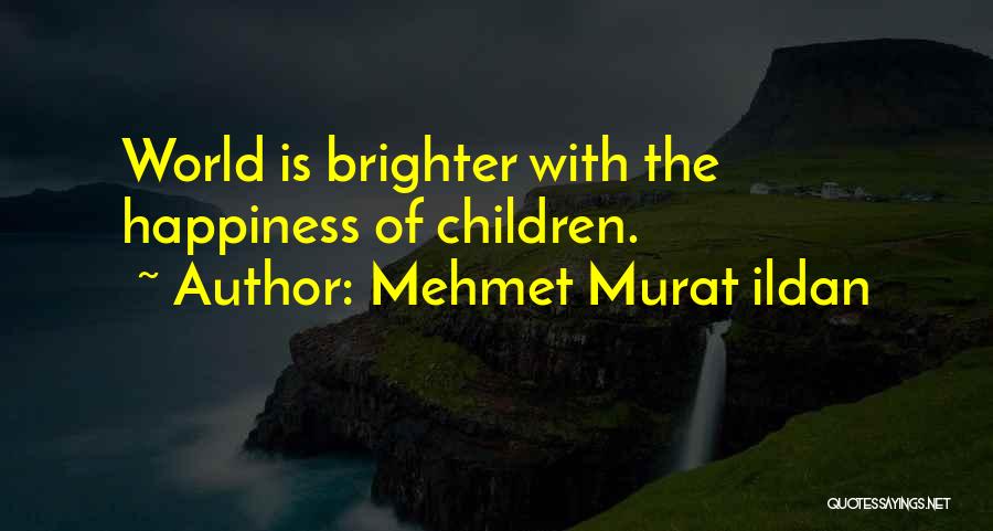 Murat Ildan Quotes By Mehmet Murat Ildan