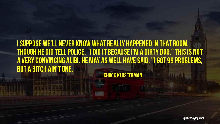 Murayama Quotes By Chuck Klosterman Murayama Quotes By Chuck Klosterman