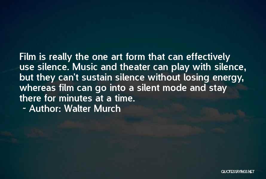 Murch Quotes By Walter Murch