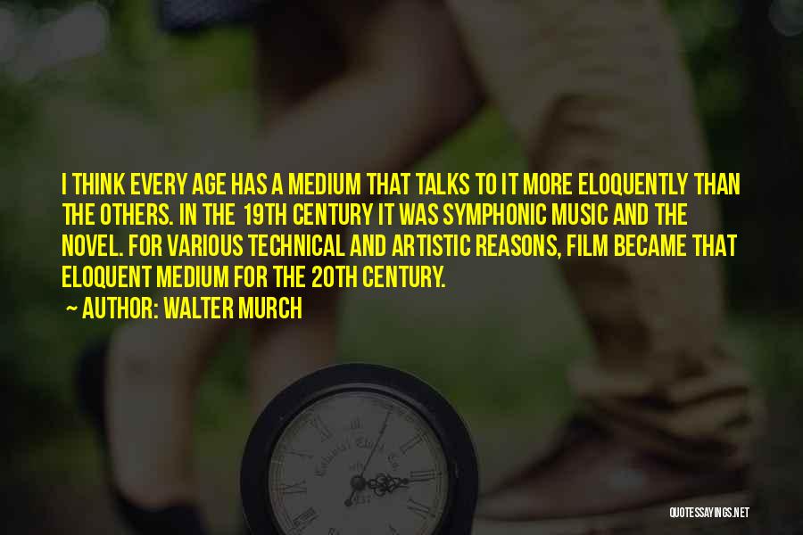 Murch Quotes By Walter Murch