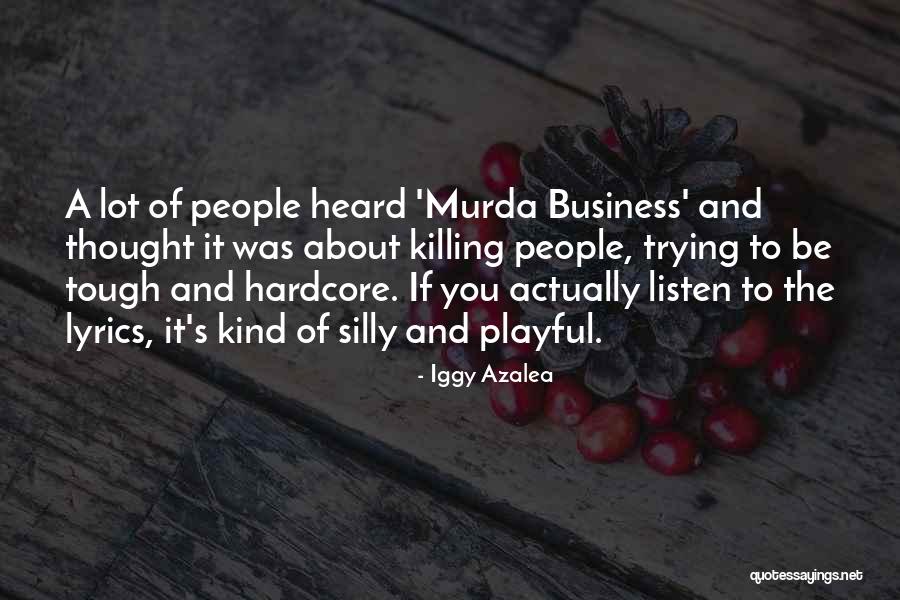 Murda Lyrics Quotes By Iggy Azalea Murda Lyrics Quotes By Iggy Azalea