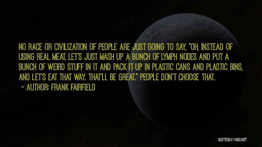 Murdarep Quotes By Frank Fairfield