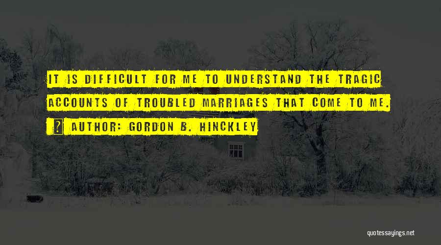 Murdarep Quotes By Gordon B. Hinckley