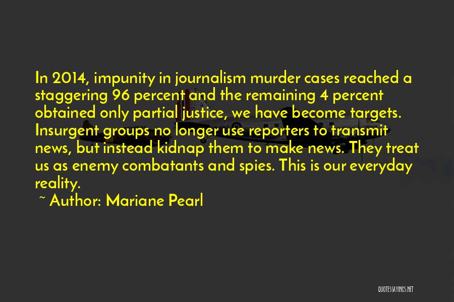 Murder And Justice Quotes By Mariane Pearl