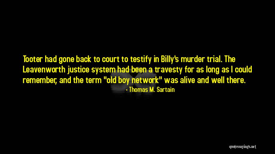 Murder And Justice Quotes By Thomas M. Sartain