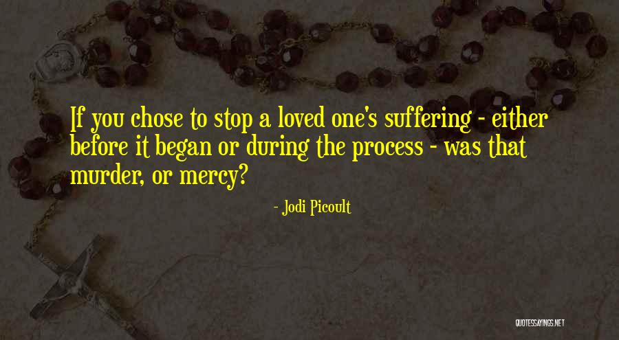 Murder Of A Loved One Quotes By Jodi Picoult Murder Of A Loved One Quotes By Jodi Picoult