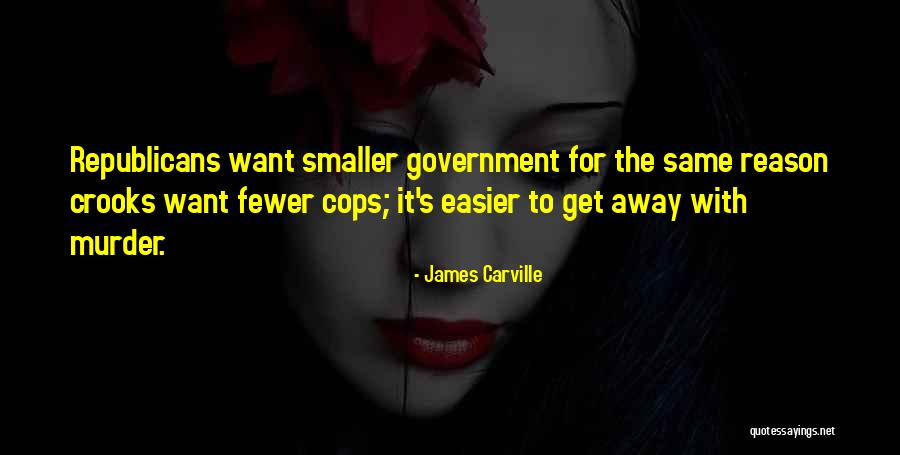 Murder The Government Quotes By James Carville Murder The Government Quotes By James Carville