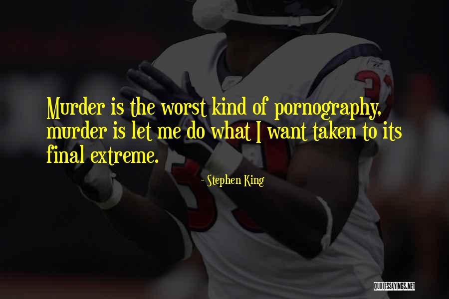 Murder The King Quotes By Stephen King Murder The King Quotes By Stephen King