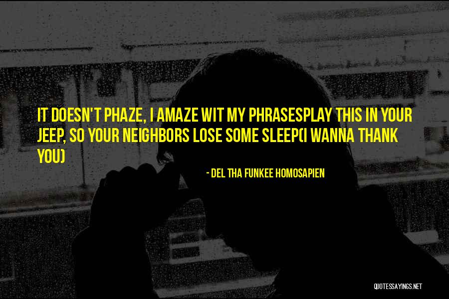 Murderbot Quotes By Del Tha Funkee Homosapien Murderbot Quotes By Del Tha Funkee Homosapien