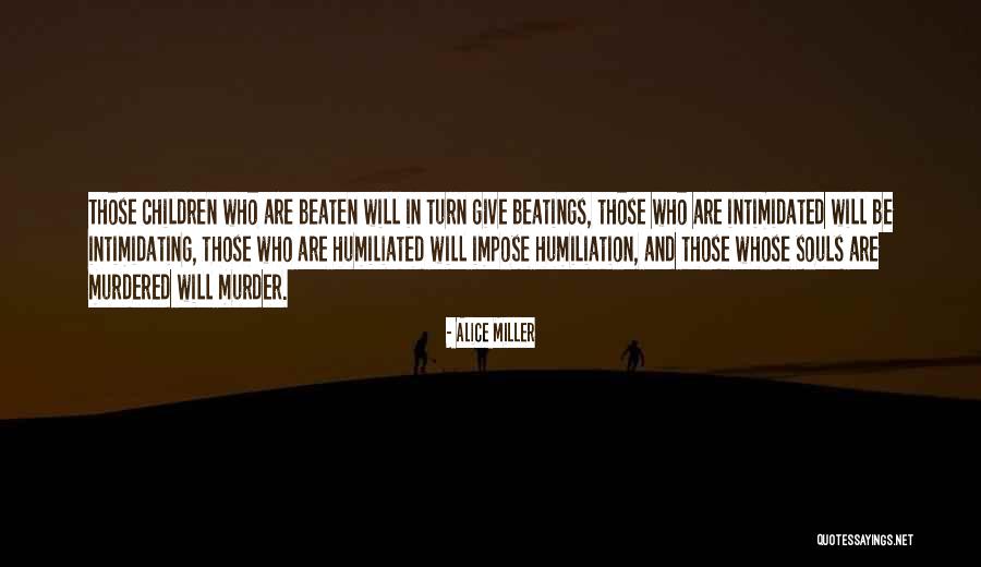 Murdered Children Quotes By Alice Miller Murdered Children Quotes By Alice Miller