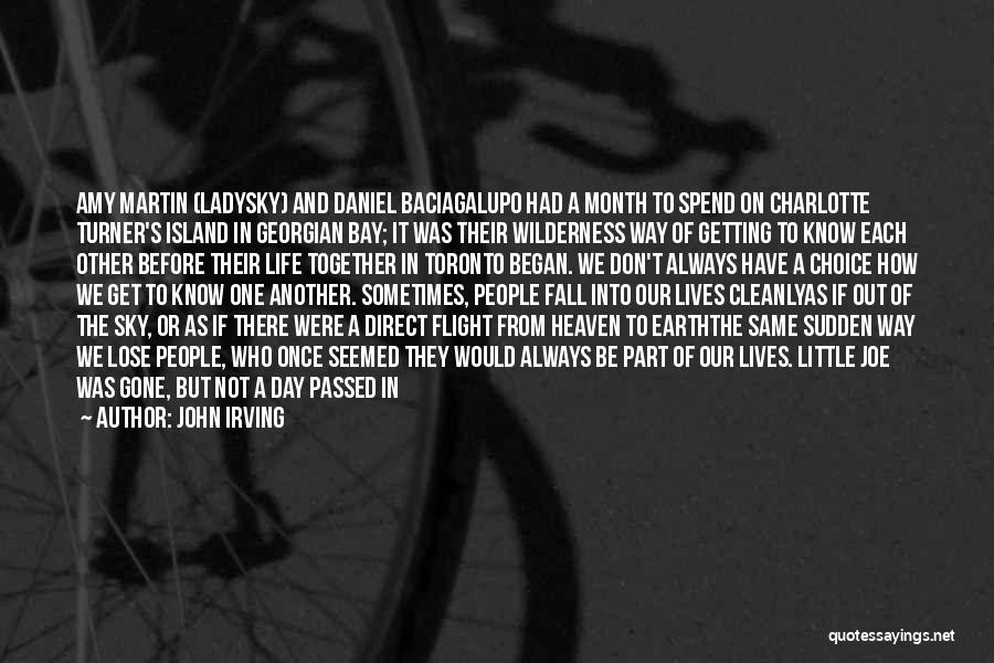 Murdered Loved Ones Quotes By John Irving