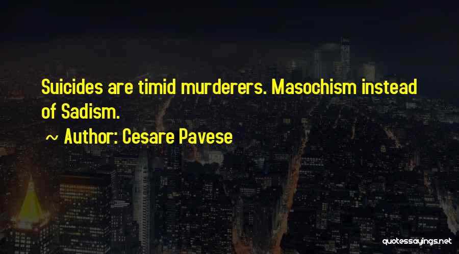 Murderers Quotes By Cesare Pavese