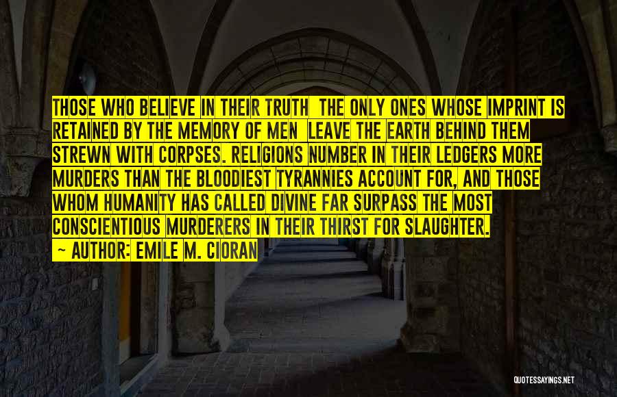 Murderers Quotes By Emile M. Cioran