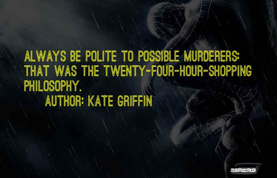 Murderers Quotes By Kate Griffin