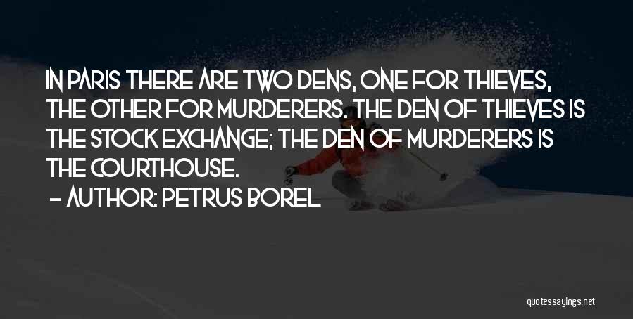 Murderers Quotes By Petrus Borel