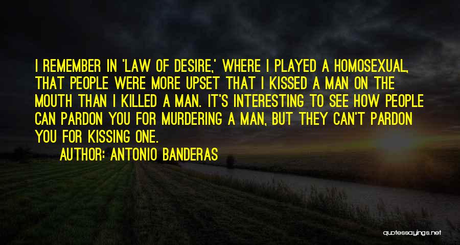 Murdering Quotes By Antonio Banderas