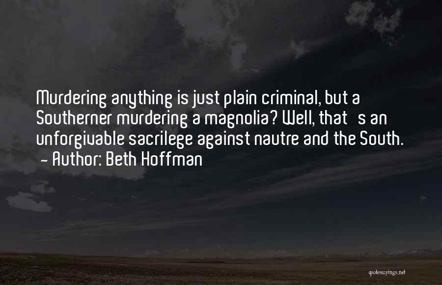 Murdering Quotes By Beth Hoffman