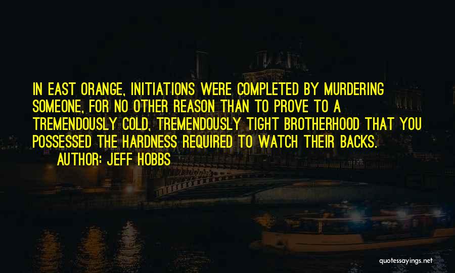 Murdering Quotes By Jeff Hobbs