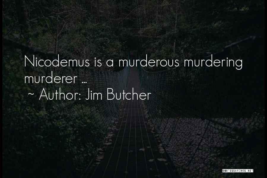 Murdering Quotes By Jim Butcher