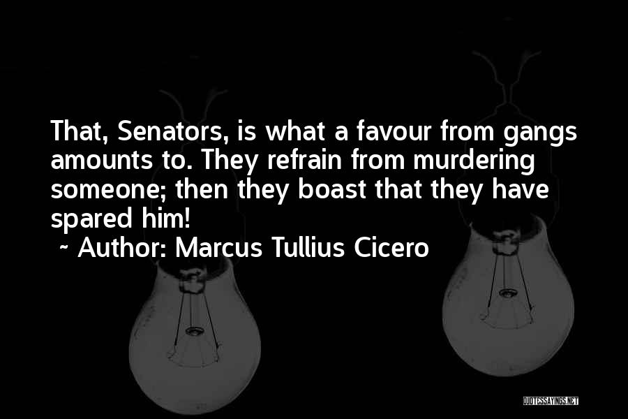 Murdering Quotes By Marcus Tullius Cicero