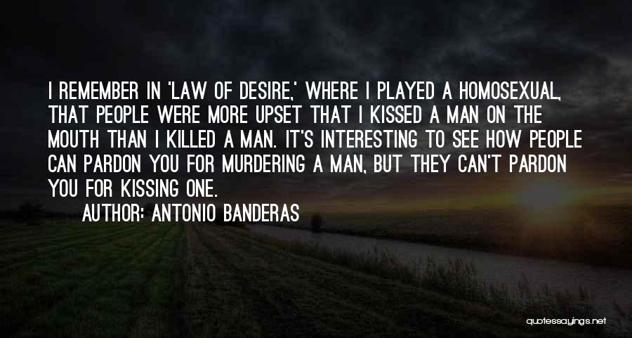 Murdering Someone Quotes By Antonio Banderas