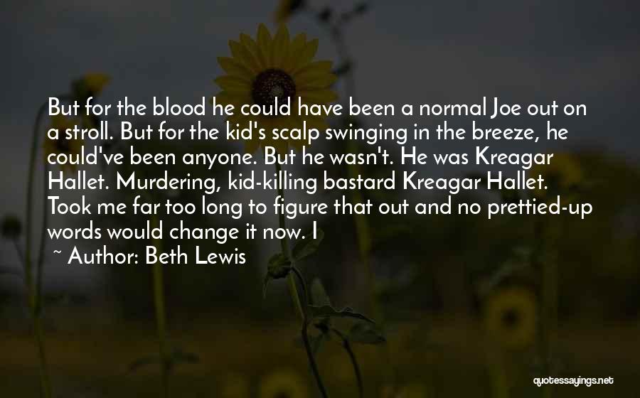 Murdering Someone Quotes By Beth Lewis