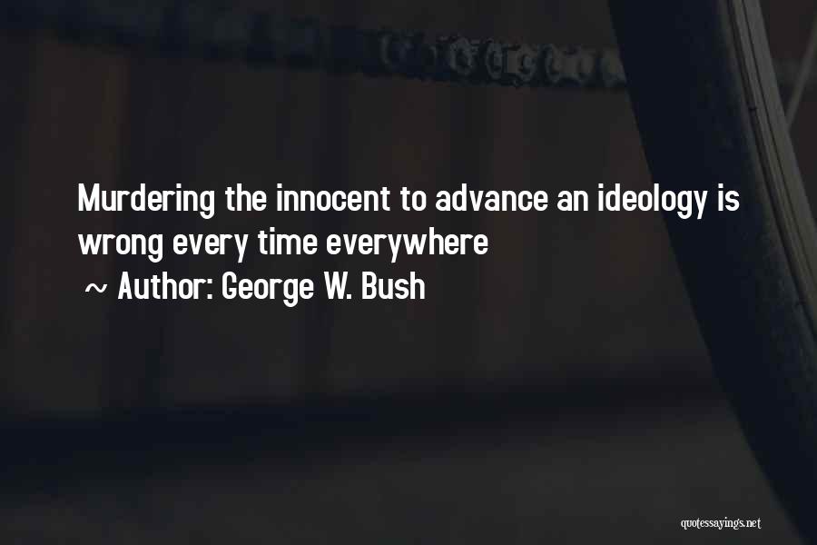 Murdering Someone Quotes By George W. Bush