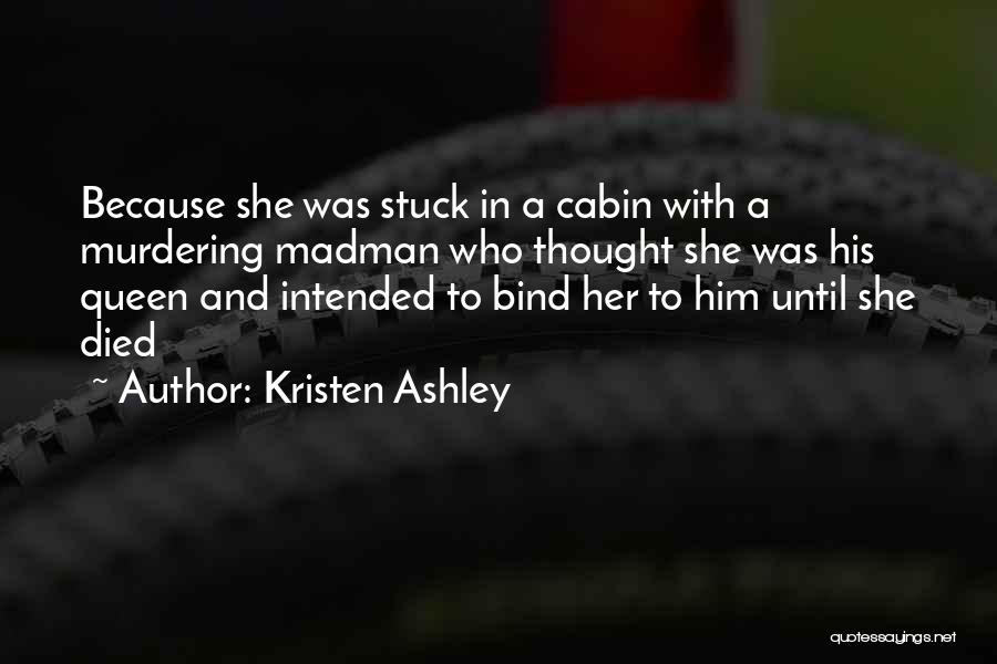 Murdering Someone Quotes By Kristen Ashley