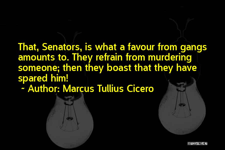 Murdering Someone Quotes By Marcus Tullius Cicero