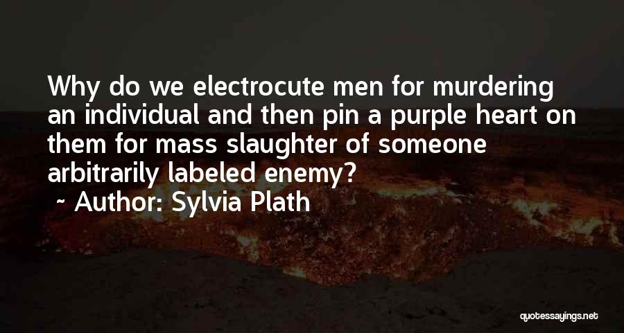 Murdering Someone Quotes By Sylvia Plath