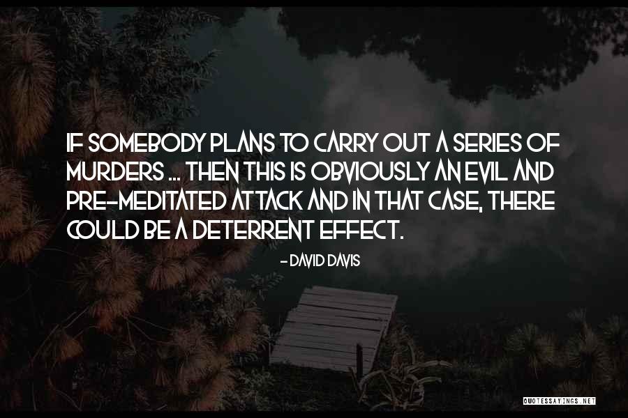 Murders Quotes By David Davis Murders Quotes By David Davis