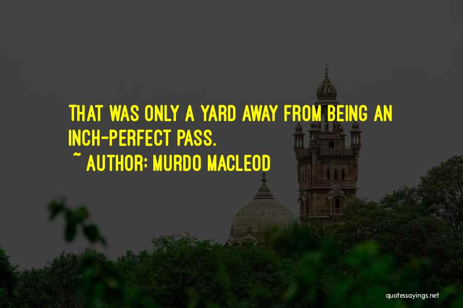 Murdo MacLeod Quotes 1412540