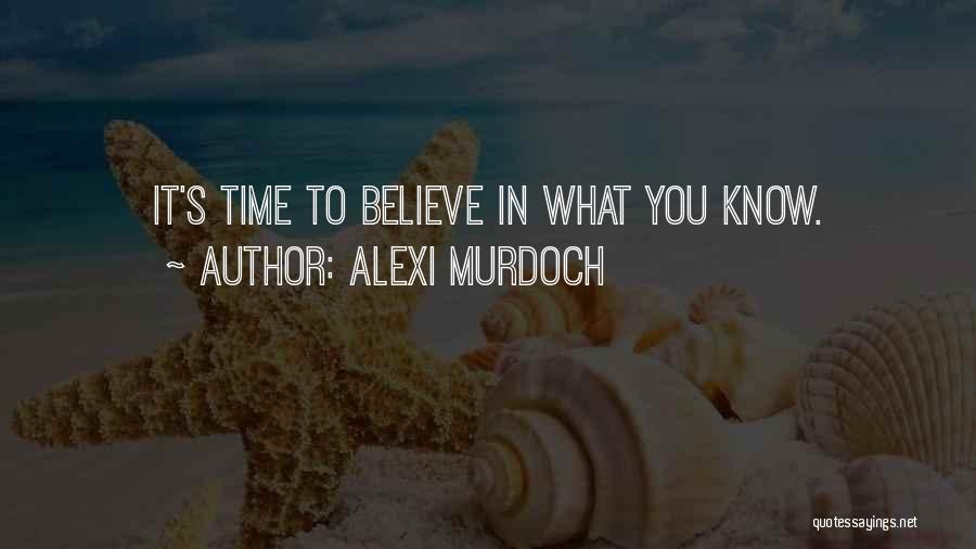 Murdoch Quotes By Alexi Murdoch